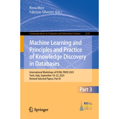 预订 Machine Learning and Principles and Practice of Knowledge Discovery in Databases International Workshops of ECML PK
