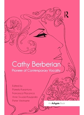 预订 Cathy Berberian: Pioneer of Contemporary Vocality 凯西·贝里安：当代声乐的先驱: 9780367669294
