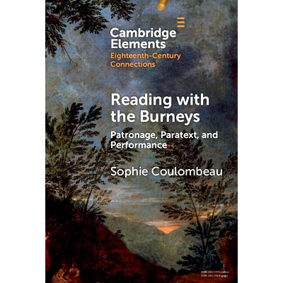 预订 Reading with the Burneys: Patronage, Paratext, and Performance 和伯尼一家一起读书：赞助，文本，表演: 9781009532945