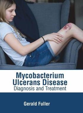 [预订]Mycobacterium Ulcerans Disease: Diagnosis and Treatment 9781639272280