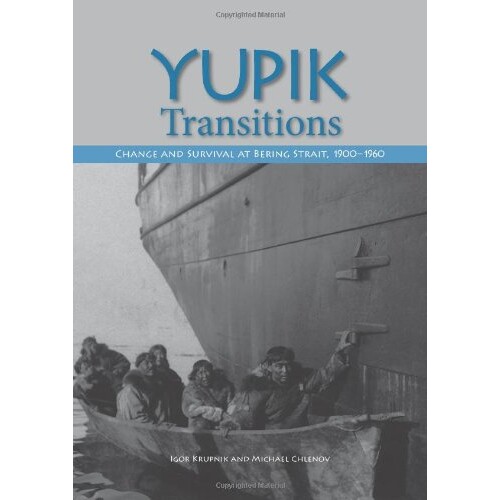 预订 Yupik Transitions: Change and Survival at Bering Strait, 1900-1960: 9781602232167