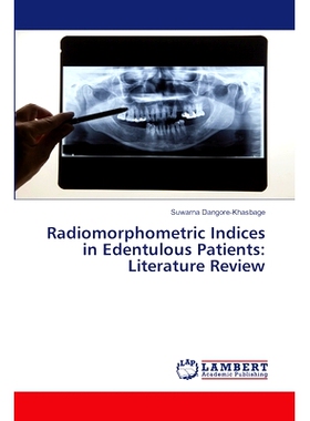 预订 Radiomorphometric Indices in Edentulous Patients: Literature Review: 9786208224691