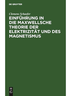 预订 Einführung in die Maxwellsche Theorie der Elektrizität und des Magnetismus: 9783111174945