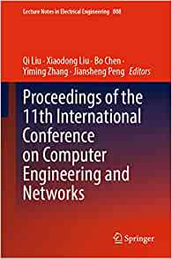 【预订】Proceedings of the 11th International Conference on Computer Engineering and Networks 9789811665530