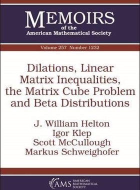 【预售】Dilations, Linear Matrix Inequalities, the Matrix Cube Problem and Beta Distributions