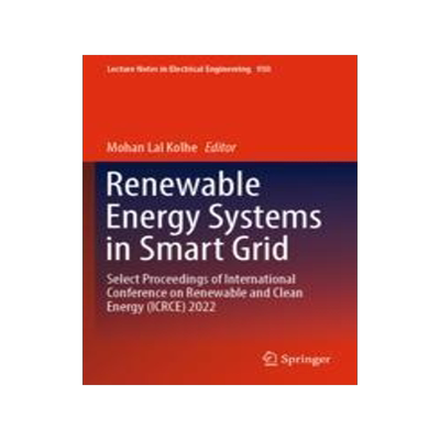 [预订]Renewable Energy Systems in Smart Grid: Select Proceedings of International Conference on Renewable  9789811943621