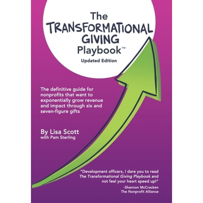 预订 The Transformational Giving Playbook: The definitive guide for nonprofits that want to exponentially grow revenue a