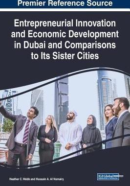 【预订】Entrepreneurial Innovation and Economic Development in Dubai and Comparisons to Its Sister Cities
