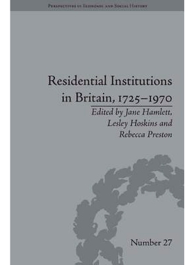预订 Residential Institutions in Britain, 1725–1970: Inmates and Environments 1725–197 英国提供住所的服务机构：入住者