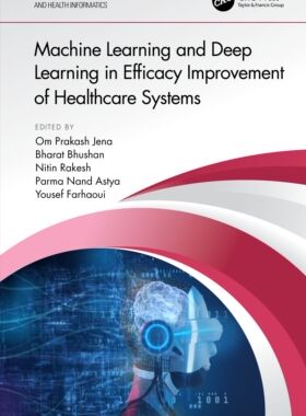 【预订】Machine Learning and Deep Learning in Efficacy Improvement of Health 9781032036724