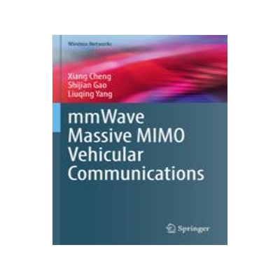 [预订]Mmwave Massive Mimo Vehicular Communications 9783030975104