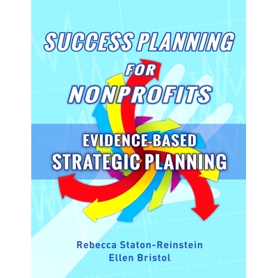 预订 Success Planning for Nonprofits: Evidence-Based Strategic Planning: 9780972624558