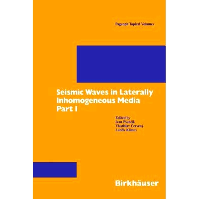 预订 Seismic Waves in Laterally Inhomogeneous Media: Part 1 横向非均匀介质中的地震波: 9783764356484