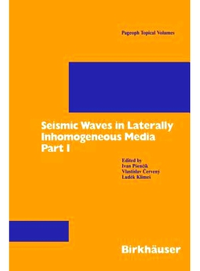 预订 Seismic Waves in Laterally Inhomogeneous Media: Part 1 横向非均匀介质中的地震波: 9783764356484