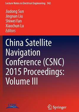预订 China Satellite Navigation Conference (CSNC) 2015 Proceedings: Volume III