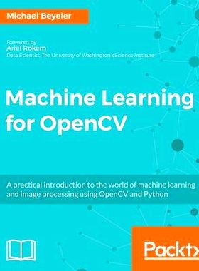 预订 Machine Learning for OpenCV: Intelligent image processing with Python OpenCV 的机器学习: 9781783980284