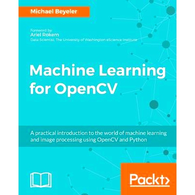 预订 Machine Learning for OpenCV: Intelligent image processing with Python OpenCV 的机器学习: 9781783980284