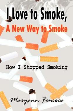预订 I Love to Smoke, a New Way to Smoke: How I Stopped Smoking