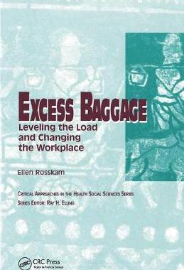 【预订】Excess Baggage: Leveling the Load and Changing the Workplace