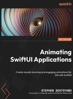 [预订]Animating SwiftUI Applications 9781803232669