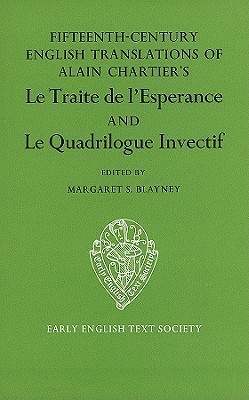 【预订】Fifteenth Century Translations of Alain Chartier’s Le Traite de l’Esperance and Le Quadrilogue Invectif