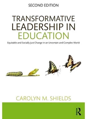 预订 Transformative Leadership in Education: Equitable and Socially Just Change in an Uncertain and Complex World 教育转