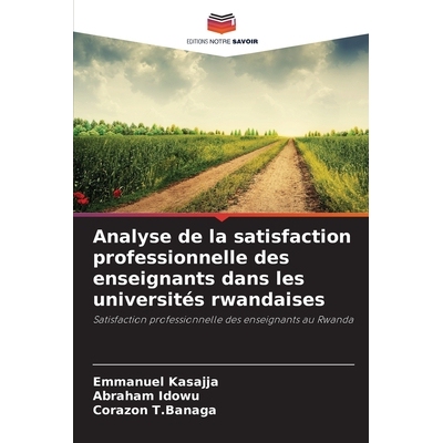 预订 Analyse de la satisfaction professionnelle des enseignants dans les universités rwandaises 9786209587825
