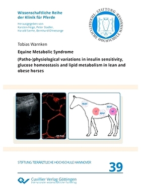 预订 Equine Metabolic Syndrome. (Patho-)physiological variations in insulin sensitivity, glucose homeostasis and lipid m