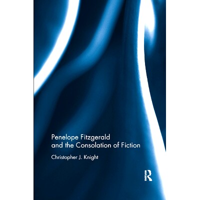 预订 Penelope Fitzgerald and the Consolation of Fiction: 9780367884642