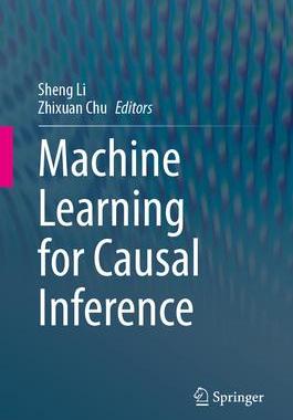 [预订]Machine Learning for Causal Inference 9783031350504