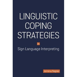 预订 Linguistic Coping Strategies in Sign Language Interpreting: Volume 14 手语翻译中的语言应对策略: 9781563686580