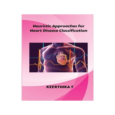 [预订]heuristic approaches for heart disease classification-ok 9785973669348