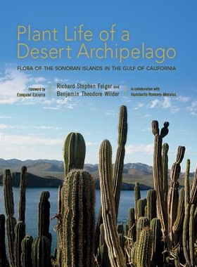 预订 Plant Life of a Desert Archipelago: Flora of the Sonoran Islands in the Gulf of California 沙漠群岛的植物生命：加利