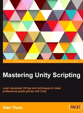 预订 Mastering Unity Scripting 掌握统一脚本: 9781784390655