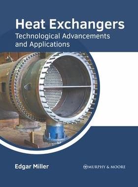 [预订]Heat Exchangers: Technological Advancements and Applications 9781639872992