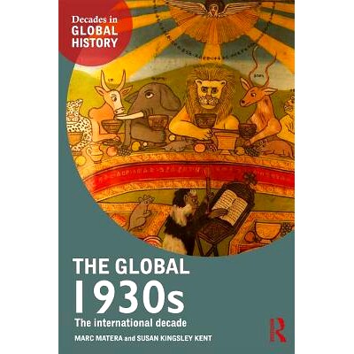 预订 The Global 1930s: The international decade 全球20世纪30年代：国际化的10年: 9780415738316
