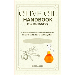 预订 Resource History For Information for Many Flavor And Handbook Beginners Definitive Its Benefits Oil Olive
