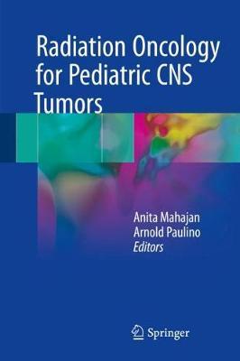 【预订】Radiation Oncology for Pediatric CNS Tumors