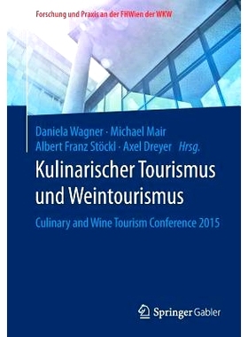 预订 Kulinarischer Tourismus und Weintourismus: Culinary and Wine Tourism Conference 2015: 9783658137311