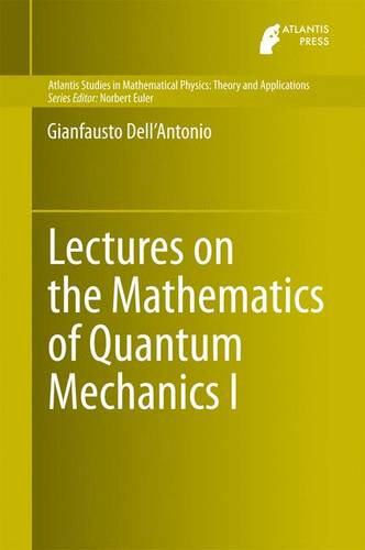 【预订】lectures on the mathematics of quantum mechanics i