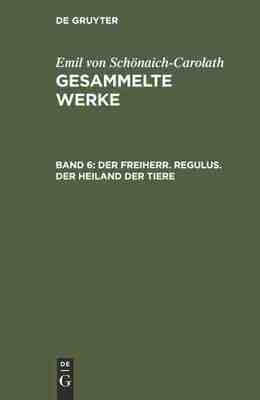 【预订】Der Freiherr. Regulus. Der Heiland der Tiere 9783111312170