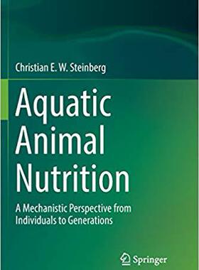 【预售】Aquatic Animal Nutrition: A Mechanistic Perspective from Individuals to Generations