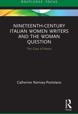[预订]Nineteenth-Century Italian Women Writers and the Woman Question: The Case of Neera