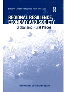 预订 Regional Resilience, Economy and Society: Globalising Rural Places: 9781409468486