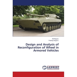Design Reconfiguration 预订 Armored 甲车辆车轮重构设计与分析 Analysis 装 and 9786202815826 Vehicles Wheel