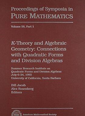 [预订]$K$-Theory And Algebraic Geometry: Connections With Quadratic Forms And Division Algebras 9780821803394