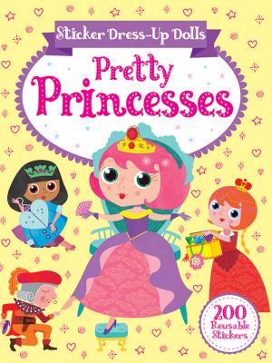 【预订】Sticker Dress-Up Dolls Pretty Princesses: 200 Reusable Stickers!