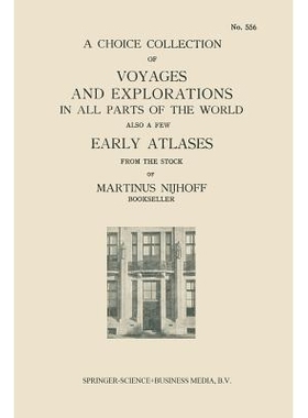 预订 A Choice Collection of Voyages and Explorations in All Parts of the World Also a Few Early Atlases: From the Stock