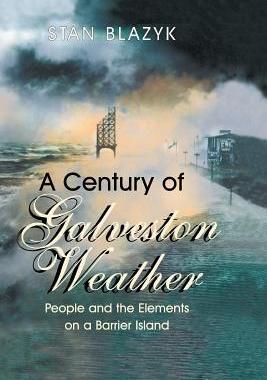 [预订]A Century of Galveston Weather: People and the Elements on a Barrier Island 9781940130743