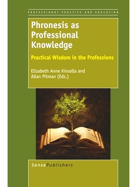 预订 Phronesis as Professional Knowledge: Practical Wisdom in the Professions 实践智慧作为专业知识：专业中的实践智慧: 97